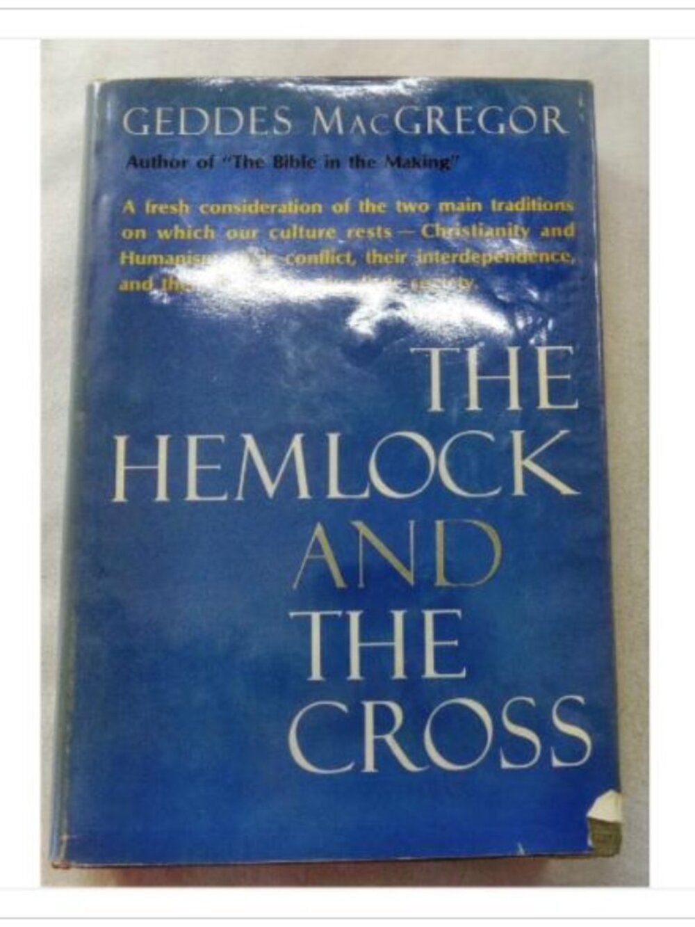 The Hemlock and the Cross Geddes MacGregor 1963 First Edition Hardcover Book